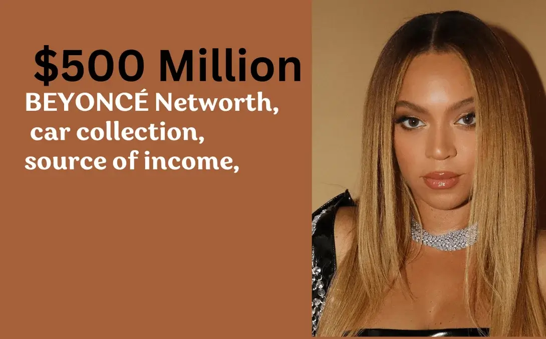 BEYONCÉ Net worth